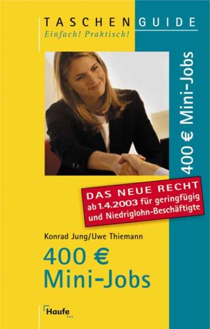 Imagen de archivo de 400 Euro Mini-Jobs a la venta por Leserstrahl  (Preise inkl. MwSt.)