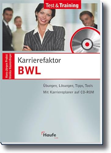 Imagen de archivo de Karrierefaktor BWL. bungen, Lsungen, Tipps, Tools. Mit Karriereplaner auf CD-ROM a la venta por medimops