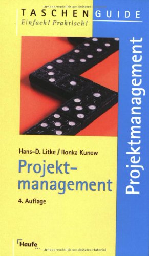 Projektmanagement (Taschenguide) Hans-D. Litke ; Ilonka Kunow - Litke, Hans D. und Ilonka Kunow