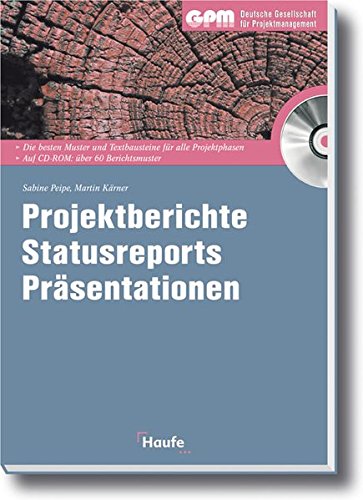 Projektberichte, Statusreports, Präsentationen - Sabine Peipe, Martin Kärner