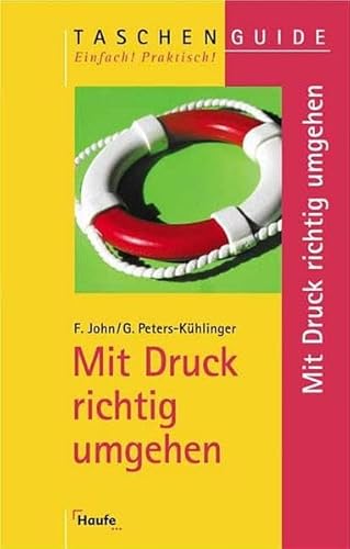 Beispielbild fr Mit Druck richtig umgehen. Das ntige Werkzeug fr Ihre Arbeit zum Verkauf von medimops