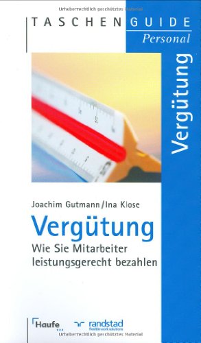 Beispielbild fr Vergtung: Wie sie Mitarbeiter leistungsgerecht bezahlen zum Verkauf von medimops