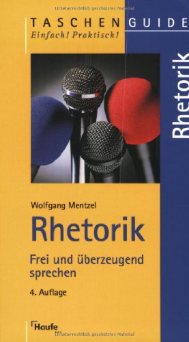 Beispielbild fr Rhetorik: Frei und überzeugend sprechen. (Taschenguide) Mentzel, Wolfgang and Mentzel, Christian zum Verkauf von tomsshop.eu