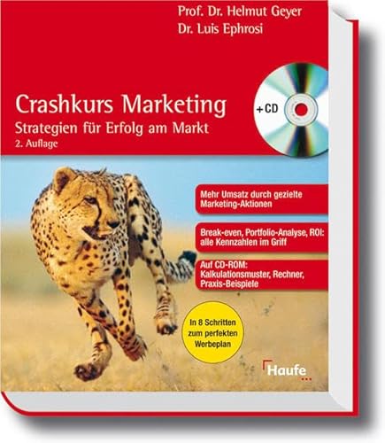 Imagen de archivo de Crashkurs Marketing: Strategien für Erfolg am Markt (Haufe Ratgeber Plus) Geyer, Helmut and Ephrosi, Luis a la venta por tomsshop.eu