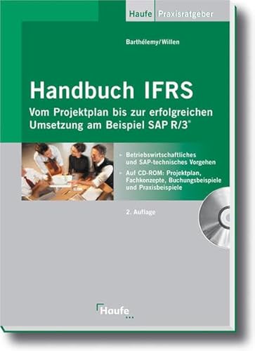 Stock image for Handbuch IFRS - Vom Projektplan bis zur erfolgreichen Umsetzung am Beispiel SAP, m. CD-ROM for sale by medimops