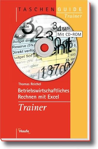 Beispielbild fr Betriebswirtschaftli Rechnen mit Excel Trainer von Thomas Reichel zum Verkauf von BUCHSERVICE / ANTIQUARIAT Lars Lutzer