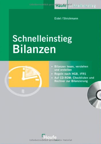 Beispielbild fr Schnelleinstieg Bilanzen: Bilanzen lesen, verstehen und erstellen, Regeln nach HGB, IFRS zum Verkauf von medimops