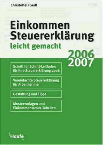 9783448075076: Einkommmenssteuererklrung 2006/2007: Schritt-fr-Schritt-Leitfaden - Christoffel, Hans-Gnter