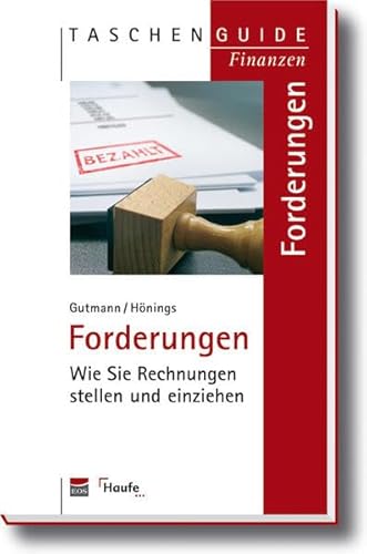 9783448075434: Forderungen: Wie Sie Rechnungen stellen und einziehen