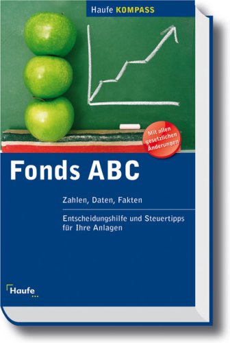 9783448078923: Fonds ABC: Zahlen, Daten, Fakten, Entscheidungshilfe und Steuertipps fr Ihre Anlagen - Pohl, Detlef