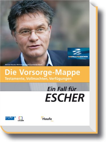 Stock image for Ein Fall fr Escher: Die Vorsorge-Mappe. Testamente, Vollmachten, Verfgungen for sale by medimops