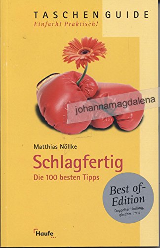 Schlagfertig. Die 100 besten Tipps.