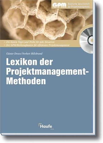 9783448080520: Lexikon der Projektmanagement-Methoden: Die wichtigsten Methoden im Projektmanagement-Life-Cycle