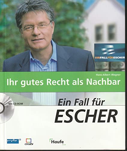 Ein Fall für Escher - Ihr gutes Recht als Nachbar - mit CD-ROM - Wegner, Hans-Albert