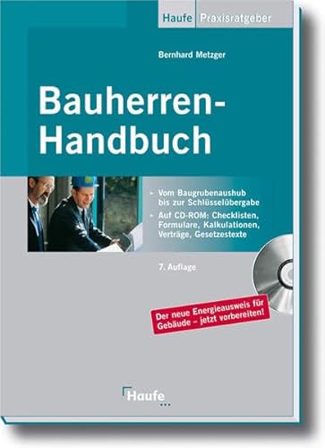 Beispielbild fr Bauherren-Handbuch. Vom Baugrubenaushub bis zur Schlsselbergabe (Haufe Praxisratgeber) zum Verkauf von medimops