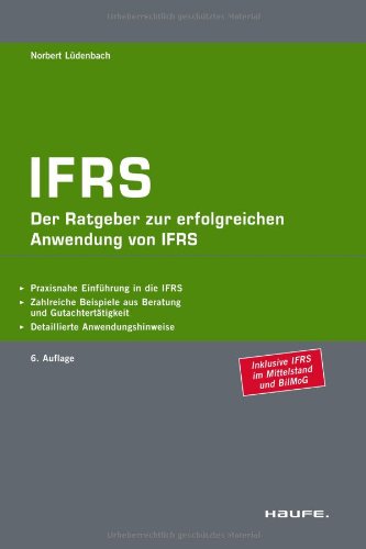 Stock image for IFRS: Der Ratgeber zur erfolgreichen Anwendung von IFRS for sale by medimops