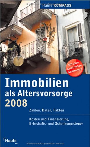 Beispielbild fr Immobilien als Altersvorsorge 2008 von Haufe zum Verkauf von BUCHSERVICE / ANTIQUARIAT Lars Lutzer