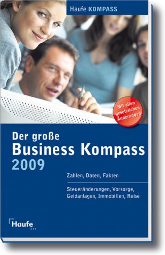 Beispielbild fr Der groe Business Kompass 2009: Zahlen, Daten, Fakten von Haufe Lexware Gmbh zum Verkauf von BUCHSERVICE / ANTIQUARIAT Lars Lutzer