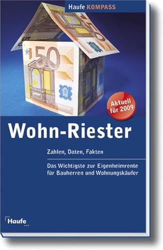 Stock image for Wohn-Riester: Zahlen, Daten, Fakten von Thomas Dommermuth (Autor), Michael Hauer (Autor), Frank Nobis Wohn-Riester Eigenheimrente staatliche Frderung Wohnbauprmie Eigenheimzulage Steuerberater Professor Fachhochschule Amberg-Weiden Banken und Versicherungsgesellschaften auf private und betriebliche Altersversorgung for sale by BUCHSERVICE / ANTIQUARIAT Lars Lutzer