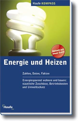 Beispielbild fr Energie und Heizen: Zahlen, Daten, Fakten von Haufe Lexware Gmbh zum Verkauf von BUCHSERVICE / ANTIQUARIAT Lars Lutzer