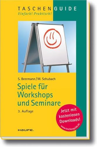 Spiele für Workshops und Seminare (Haufe TaschenGuide) - Beermann, Susanne und Monika Schubach