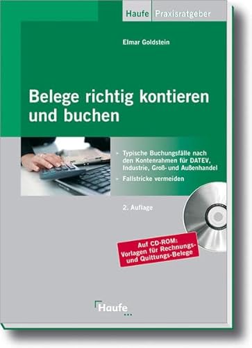 Imagen de archivo de Belege richtig kontieren und buchen: Typische Buchungsflle nach den Kontenrahmen fr DATEV, Industrie, Gro- und Auenhandel (Haufe Praxis-Ratgeber) Goldstein, Elmar a la venta por BUCHSERVICE / ANTIQUARIAT Lars Lutzer