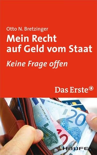 9783448095548: Mein Recht auf Geld vom Staat: Keine Frage offen