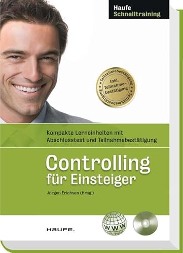 Stock image for Controlling fr Einsteiger: Kompakte Lerneinheiten mit Abschlusstest und Teilnahmebesttigung (Haufe Schnelltraining) for sale by diakonia secondhand