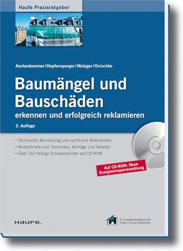 Beispielbild fr Baumngel und Bauschden erkennen und erfolgreich reklamieren mit CD-ROM Helmut Aschenbrenner Georg Hopfensperger Bernhard Metzger Stefan Onischke Auf CD-ROM: * Zahlreiche Musterbriefe und - formulare* Schlichtervertrag* Aktuelle Energieeinsparverordnung* Erneuerbare-Energien-Wrmegesetz* ber 150 farbige Schadensbilder) zum Verkauf von BUCHSERVICE / ANTIQUARIAT Lars Lutzer