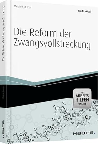 9783448099447: Die Reform der Zwangsvollstreckung - aktuell mit Arbeitshilfen online