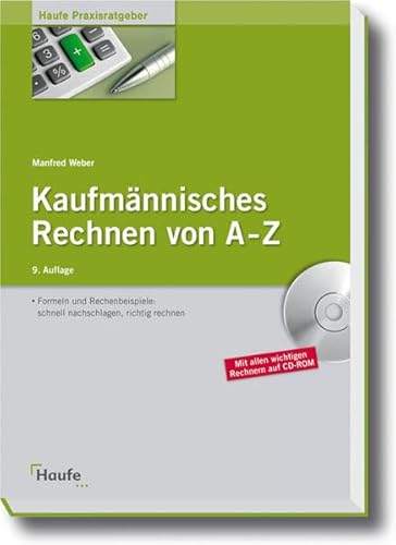 Beispielbild fr Kaufmnnisches Rechnen von A - Z: Formeln und Rechenbeispiele: schnell nachschlagen, richtig rechnen zum Verkauf von medimops