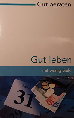 9783448101270: Gut leben mit wenig Geld: Keine Frage offen