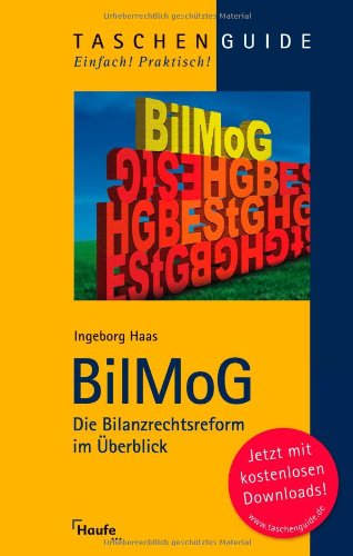 9783448101720: BilMoG: Die Bilanzrechtsreform im berblick (Haufe TaschenGuide) - Haas, Ingeborg