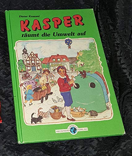 Kasper räumt die Umwelt auf - Kussani, Dieter