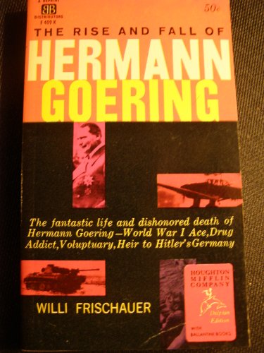 Beispielbild fr Rise and Fall of Hermann Goering zum Verkauf von Heisenbooks