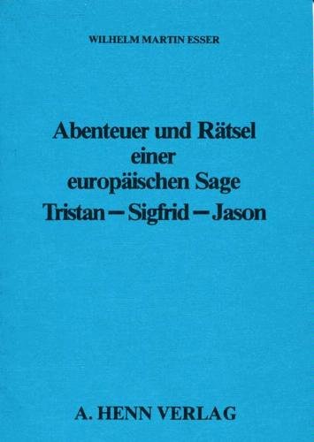 Stock image for Abenteuer Und Rtsel Einer Europischen Sage: Tristan, Sigfrid, Jason for sale by Doss-Haus Books