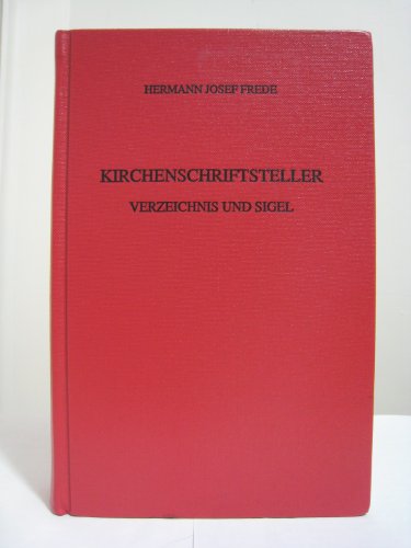 Kirchenschriftsteller. Verzeichnis und Sigel (Vetus Latina I/1)