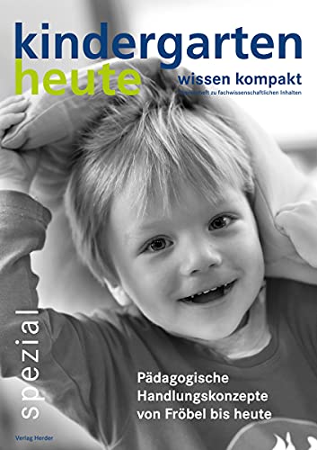 9783451001796: Pdagogische Handlungskonzepte von Frbel bis heute: kindergarten heute wissen kompakt