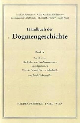 Beispielbild fr Handbuch der Dogmengeschichte: Die Lehre von den Sakramenten im allgemeinen: Von der Schrift bis zur Scholastik zum Verkauf von medimops