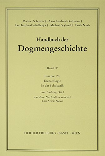 9783451007484: Handbuch der Dogmengeschichte.: Eschatologie: In der Scholastik: Fasc 7b