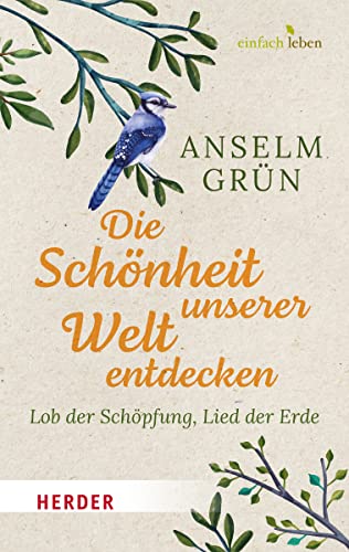 9783451008856: Die Schnheit unserer Welt entdecken: Lob der Schpfung, Lied der Erde