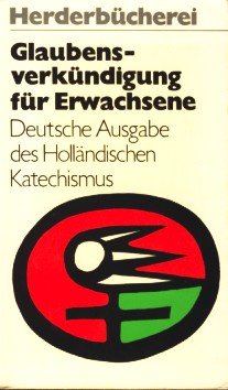 Beispielbild fr Glaubensverkndigung fr Erwachsene. Deutsche Ausgabe des Hollndischen Katechismus. zum Verkauf von medimops