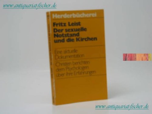 Der sexuelle Notstand und die Kirchen. (= Herderbücherei Band 423). - Fritz Leist