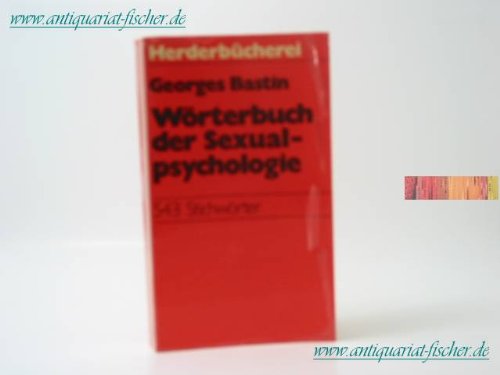 9783451019265: Wrterbuch der Sexualpsychologie in 574 Stichworten. 543 Stichwrter - Bastin, Georges