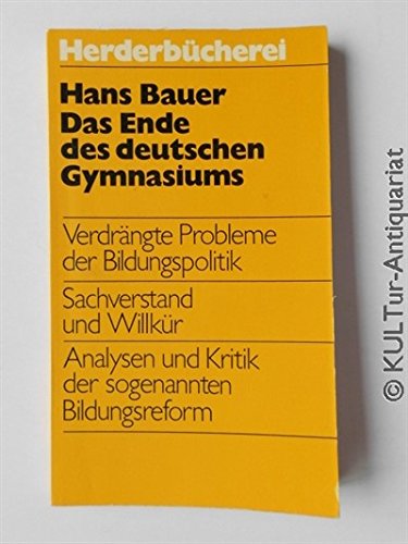 Stock image for Das Ende des deutschen Gymnasiums for sale by Bernhard Kiewel Rare Books