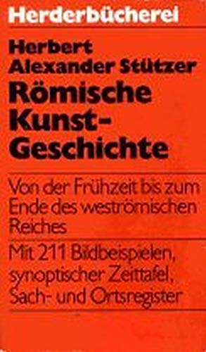 Römische Kunstgeschichte. Von der Frühzeit bis zum Ende des weströmischen Reiches. Mit 211 Bildbe...