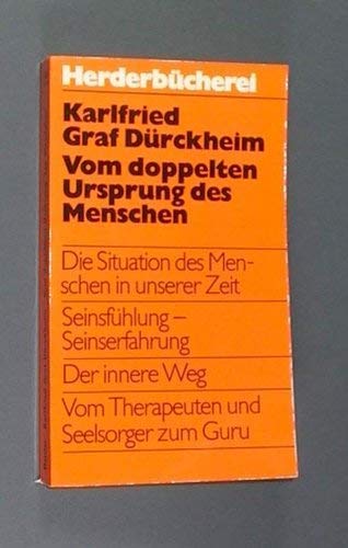 Stock image for Vom doppelten Ursprung des Menschen: Als Verheissung, Erfahrung, Auftrag (Herderbucherei ; Bd. 480) (German Edition) for sale by Village Works