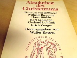 9783451020797: Absolutheit des Christentums (Quaestiones disputatae ; 79)