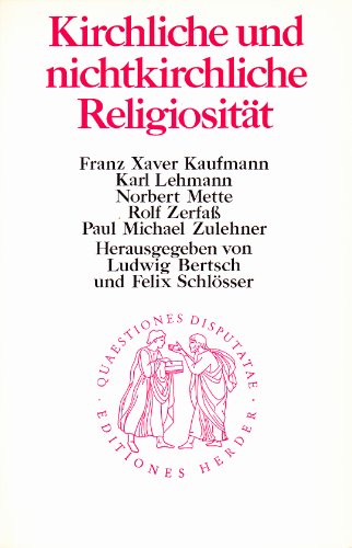 9783451020810: Kirchliche und nicht kirchliche Religiosität: Pastoraltheologische Perspektiven zum Phänomen der Distanzierung von der Kirche (Quaestiones disputatae) (German Edition)