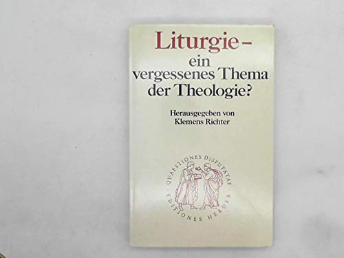 Stock image for Liturgie - Ein Vergessenes Thema Der Theologie? for sale by Windows Booksellers
